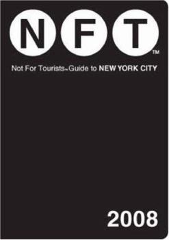 Not for Tourists 2007 Guide to New York City