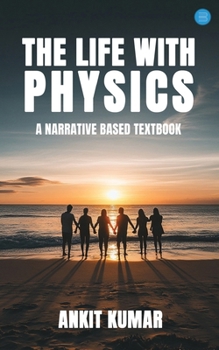 The Life with Physics