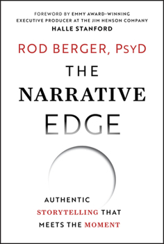 Hardcover The Narrative Edge: Authentic Storytelling That Meets the Moment Book