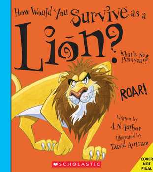 Paperback How Would You Survive as a Lion? Book
