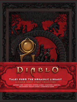 Hardcover Diablo: Tales from the Horadric Library (a Short Story Collection) Book