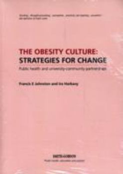 Paperback The Obesity Culture; Strategies for Change, Publich Health and University-Community Partnerships Book