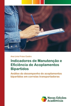 Indicadores de Manutenção e Eficiência de Acoplamentos Bipartidos (Portuguese Edition)