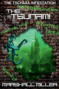 Paperback The Tsunami (The Tschaaa Infestation) Book