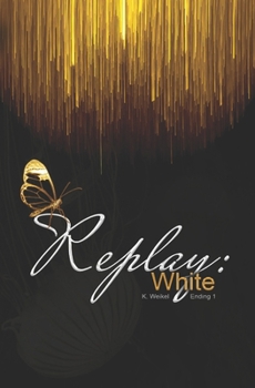 Paperback Replay: White: Alternate Ending 1 - Peter Book