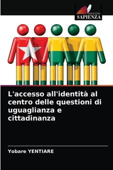 Paperback L'accesso all'identità al centro delle questioni di uguaglianza e cittadinanza [Italian] Book