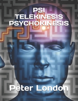 Paperback Psi Telekinesis Psychokinesis: Exercises, Development of Aura and Concentration Book