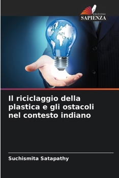 Paperback Il riciclaggio della plastica e gli ostacoli nel contesto indiano [Italian] Book