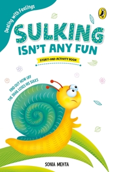 Paperback Sulking Isn't Any Fun (Dealing with Feelings) Book