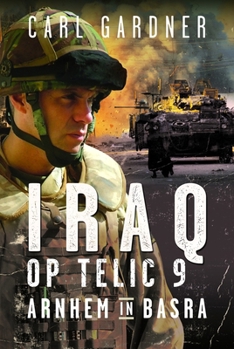 Hardcover Iraq Operation Telic 9: Arnhem in Basra Book