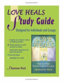 Paperback Love Heals Study Guide: A Companion Study Guide to Love Heals Book