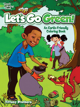 Let's Go Green!: An Earth-Friendly Coloring Book