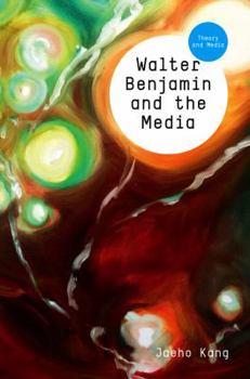 Hardcover Walter Benjamin and the Media: The Spectacle of Modernity Book