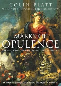 Paperback Marks of Opulence: The Why, When and Where of Western Art 1000-1914 Book