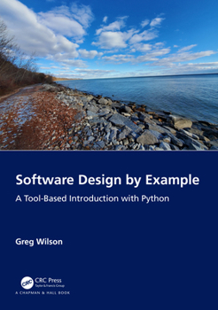 Paperback Software Design by Example: A Tool-Based Introduction with Python Book
