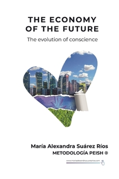 Paperback The Economy of the future: The evolution of consciousness Book