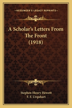 Paperback A Scholar's Letters From The Front (1918) Book