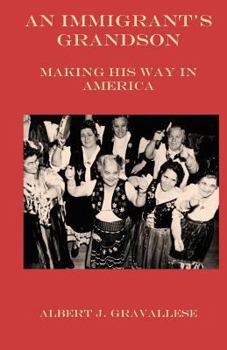 Paperback An Immigrant's Grandson - Making His Way in America Book