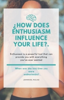 Paperback ¿How Does Enthusiasm Influence Your Life? Book