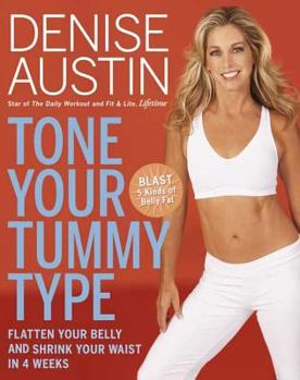 Hardcover Tone Your Tummy Type: Flatten Your Belly and Shrink Your Waist in 4 Weeks Book