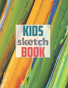 Drawing Pad for Kids: Childrens Sketch Book for Drawing Practice ( Best Gifts for Age 4, 5, 6, 7, 8, 9, 10, 11, and 12 Year Old Boys and Girls - Great Art Gift, Top Boy Toys and Books )