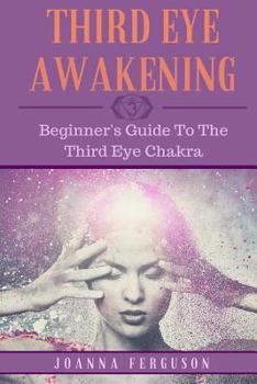 Paperback Third Eye: Opening and Benefitting from the Third Eye Chakra Book