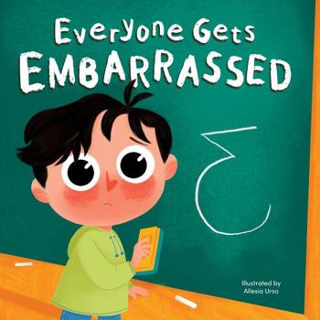 Hardcover Little Hippo Books Everyone Gets Embarrassed - Children's Hardcover Picture Book - A Story About Helping Friends (Little Life Lessons for Babies & Toddlers) Book