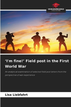 'I'm fine!' Field post in the First World War
