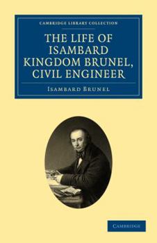 Life of Isambard Kingdom Brunel: Civil Engineer