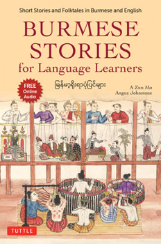 Paperback Burmese Stories for Language Learners: Short Stories and Folktales in Burmese and English (Free Online Audio Recordings) Book