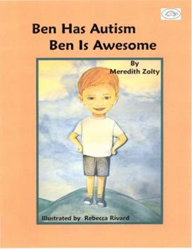 Hardcover Ben Has Autism, Ben Is Awesome Book