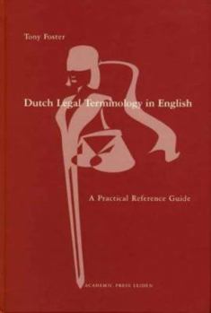 Hardcover Dutch Legal Terminology in English: A Practical Reference Guide Book