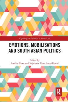 Paperback Emotions, Mobilisations and South Asian Politics Book