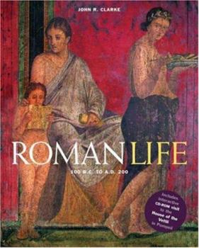 Hardcover Roman Life: 100 B.C. to A.D. 200 [With CDROM] Book