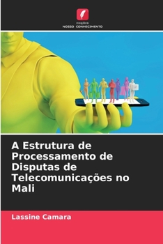 Paperback A Estrutura de Processamento de Disputas de Telecomunicações no Mali [Portuguese] Book
