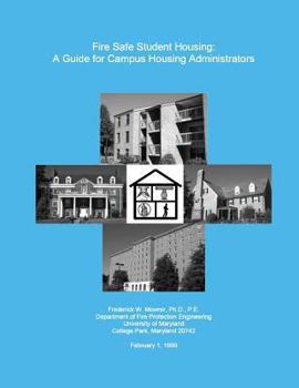 Paperback Fire Safe Student Housing: A Guide for Campus Housing Administrators Book