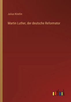 Paperback Martin Luther, der deutsche Reformator [German] Book