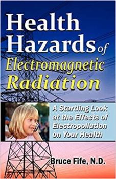 Paperback Health Hazards of Electromagnetic Radiation: A Startling Look at the Effects of Electropollution on Your Health Book