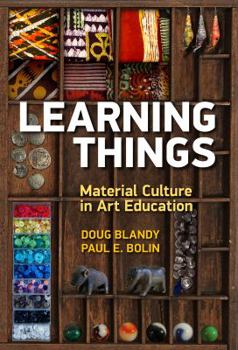 Paperback Learning Things: Material Culture in Art Education Book