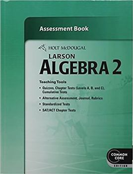 Paperback Holt McDougal Larson Algebra 2: Common Core Assessment Book
