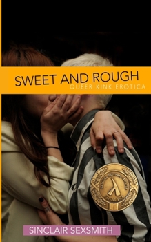 Paperback Sweet & Rough: Queer Kink Erotica Book