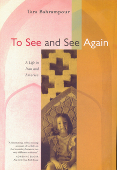 Paperback To See and See Again: A Life in Iran and America Book