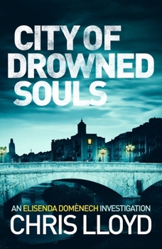 City of Drowned Souls - Book #3 of the Elisenda Domènech Investigations