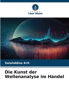 Die Kunst der Wellenanalyse im Handel (German Edition)