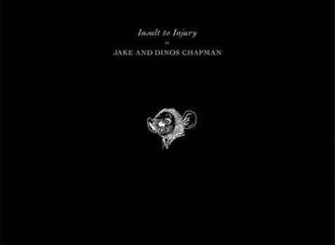 Hardcover Jake and Dinos Chapman: Insult to Injury Book