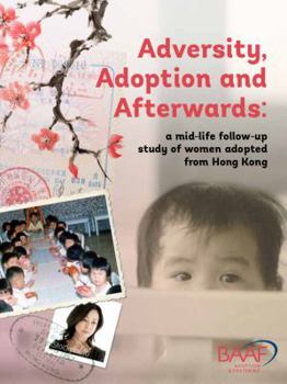 Paperback Adversity, Adoption and Afterwards. by Alan Rushton, Julia Feast Book