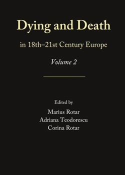 Hardcover Dying and Death in 18th-21st Century Europe: Volume 2 Book