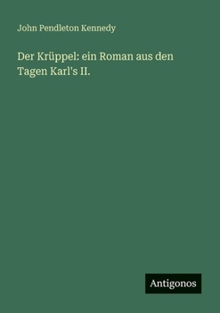 Der Krüppel: ein Roman aus den Tagen Karl's II.