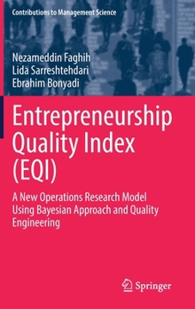 Hardcover Entrepreneurship Quality Index (Eqi): A New Operations Research Model Using Bayesian Approach and Quality Engineering Book