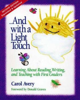 Paperback And with a Light Touch: Learning about Reading, Writing, and Teaching with First Graders Book